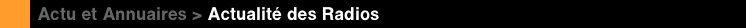Actualit� des Radios