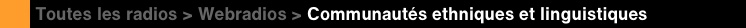 Webradios Communaut�s ethniques