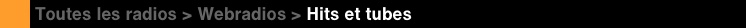 Webradios Hits et tubes